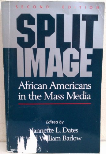 Split Image: African Americans in the Mass Media