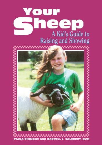 Your Sheep: A Kid's Guide to Raising and Showing