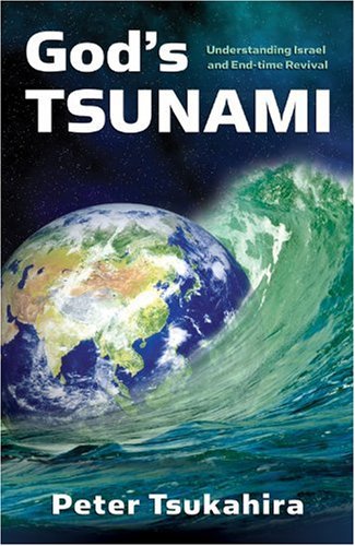 God's Tsunami: Understanding Israel and End-Time Revival