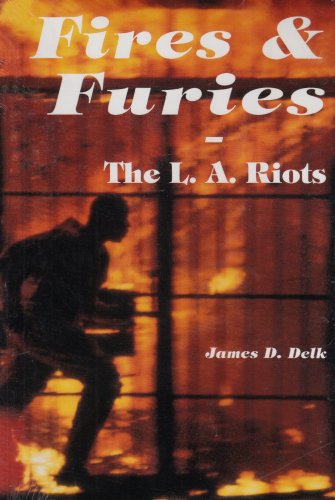 Fires & Furies: The L. A. Riots- What Really Happened