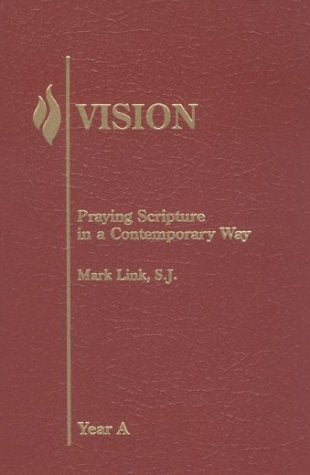 Vision: Praying Scripture in a Contemporary Way-Year A
