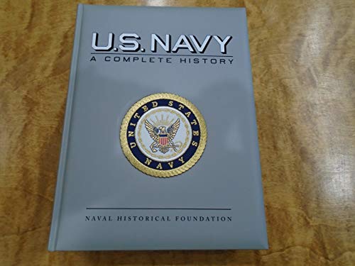 U.S. Navy, a Complete History (U.S. Military Series)