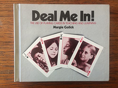 Deal Me In! the Use of Playing Cards in Teaching and Learning