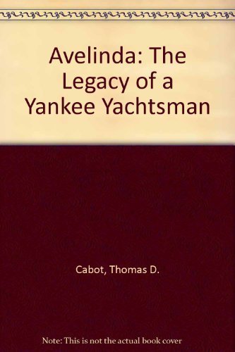 Avelinda: The Legacy of a Yankee Yachtsman