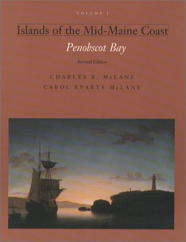 Islands of the Mid-Maine Coast, Vol. 1: Penobscot Bay
