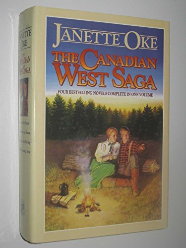 The Canadian West Saga: When Calls the Heart/When Comes the Spring/When Breaks the Dawn/When Hope Springs New (Canadian West 1-4)