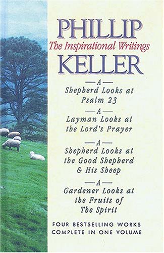 Phillip Keller: The Inspirational Writings