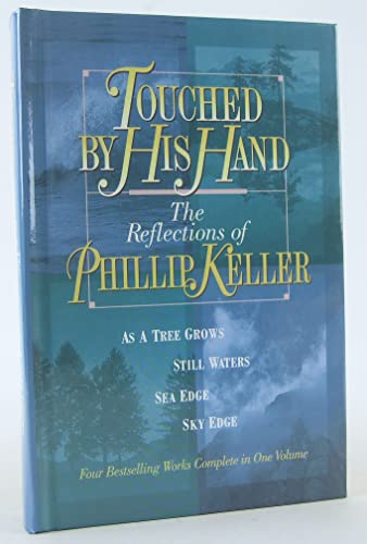 Touched by His Hand: The Reflections of Phillip Keller