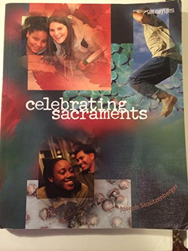 Celebrating Sacraments (Third Edition): (Student Text)