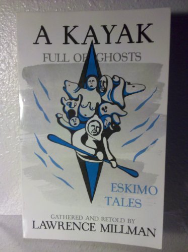 A Kayak Full of Ghosts: Eskimo Tales