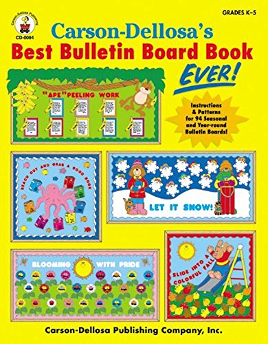 Carson-Dellosa’s Best Bulletin Board Book Ever, Grades K - 5