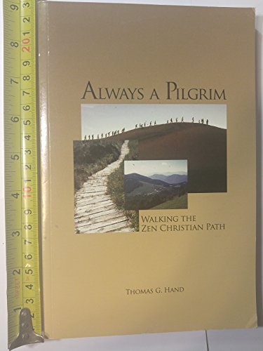 Always a Pilgrim: Walking the Zen Christian Path