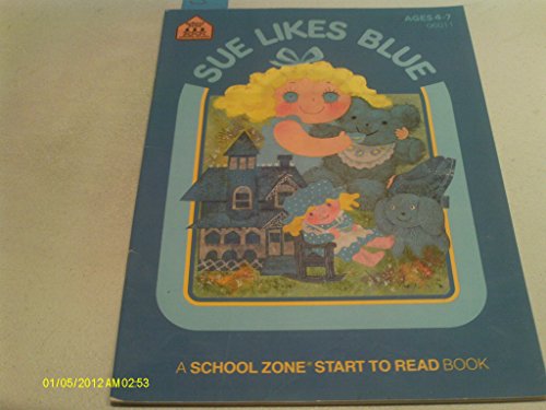 Sue Likes Blue (Start to Read)
