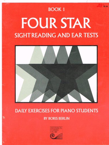 Four Star Sight Reading and Ear Tests, Book 1 (Daily Exercises for Piano Students)
