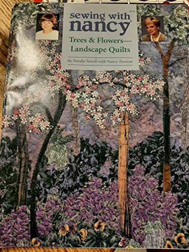 Sewing with Nancy 036 Trees & Flowers--Landscape Quilts