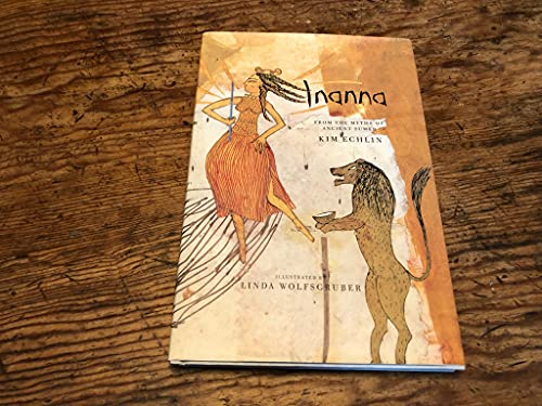 Inanna: From the Myths of Ancient Sumer