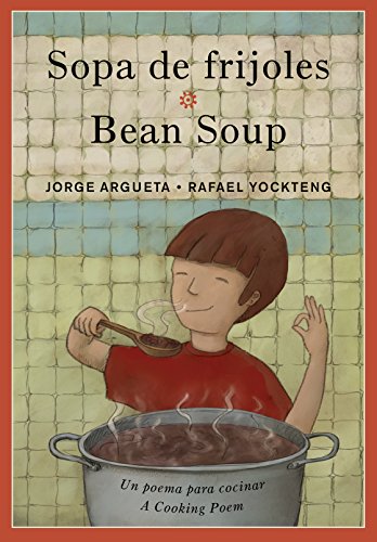 Sopa de frijoles / Bean Soup (Bilingual Cooking Poems, 2)