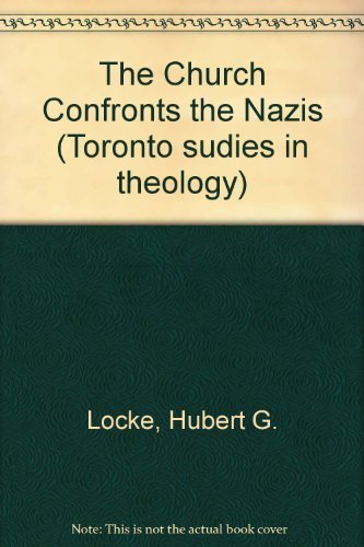 The Church Confronts the Nazis: Barmen Then and Now (Toronto Studies in Theology)