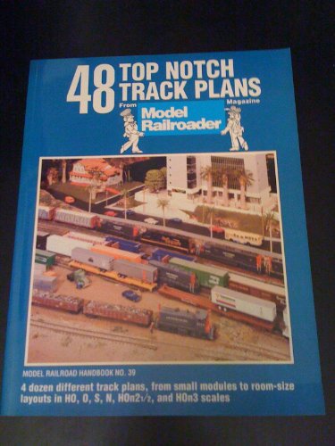 48 Top Notch Track Plans: From Model Railroader Magazine (Model Railroad Handbook, 39)