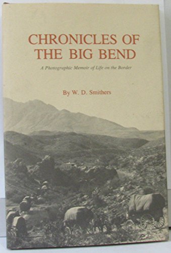 Chronicles of the Big Bend: A Photographic Memoir of Life on Border