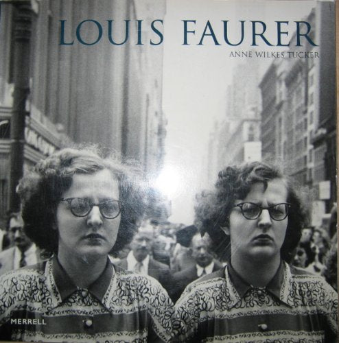 Cover of Louis Faurer by Anne Wilkes Tucker, Paperback Book