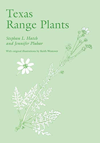 Texas Range Plants (Volume 13) (W. L. Moody Jr. Natural History Series)