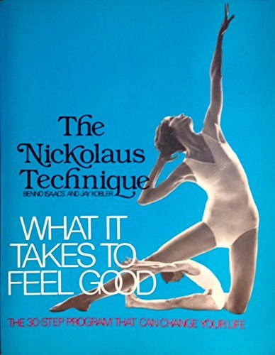 What it takes to feel good: The Nickolaus technique