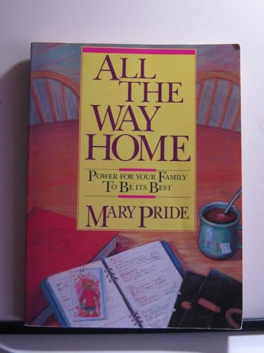 All the Way Home: Power for Your Family to Be Its Best