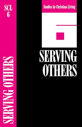 Serving Others (Studies in Christian Living)