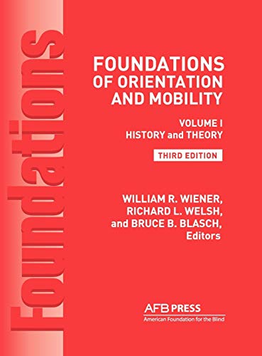 Foundations of Orientation and Mobility: History and Theory