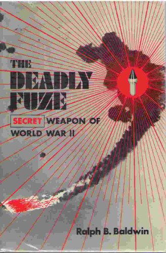 The deadly fuze: The secret weapon of World War II