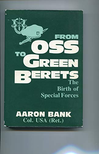 From Oss to Green Berets: The Birth of Special Forces
