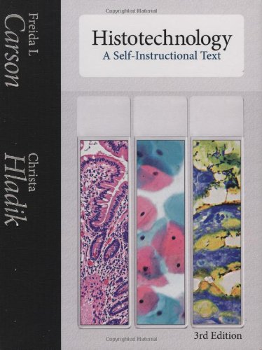 Histotechnology: A Self-Instructional Text