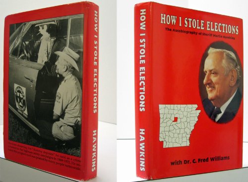 How I stole elections: The autobiography of Sheriff Marlin Hawkins