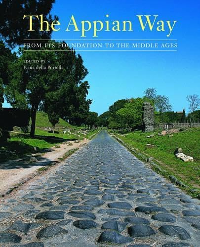 The Appian Way: From Its Foundation to the Middle Ages