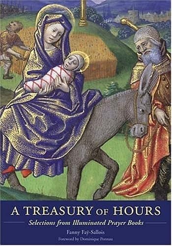 A Treasury of Hours: Selections from Illuminated Prayer Books