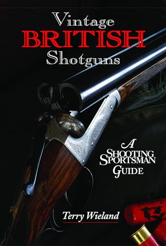 Vintage British Shotguns: A Shooting Sportsman Guide