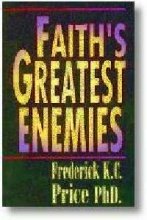 Faith's Greatest Enemies