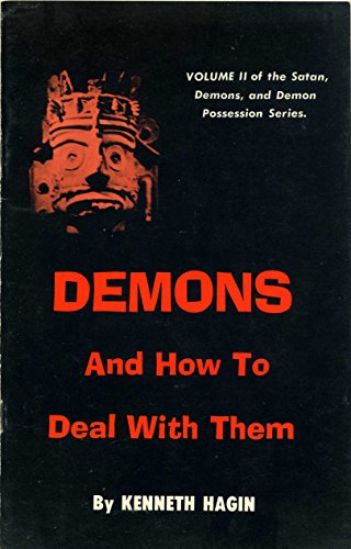 Demons and how to deal with them (The Satan, demons, and demon possession series)