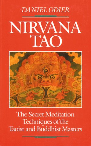 Nirvana Tao: The Secret Meditation Techniques of the Taoist and Buddhist Masters