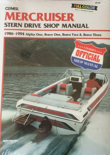 Clymer Mercruiser Stern Drive Shop Manual : 1986-1994, Alpha One, Bravo One, Bravo Two & Bravo Three