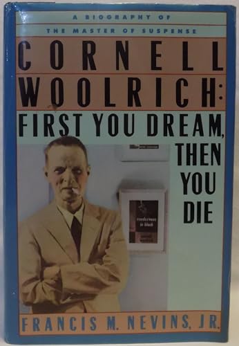 Cornell Woolrich: First You Dream, Then You Die