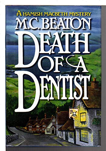 Death of a Dentist (Hamish Macbeth Mysteries, No. 13)