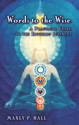 Words to the Wise: A Practical Guide to the Esoteric Sciences