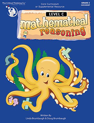 Mathematical Reasoning Level C Workbook: Bridging the Gap Between Computation and Math Reasoning (Grade 2)