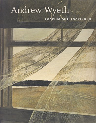 Andrew Wyeth. Looking Out, Looking In