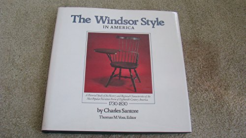 The Windsor Style in America: A Pictorial Study of the History and Regional Characteristics of the Most Popular Furniture Form of 18th Century Ameri