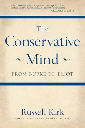 Cover of The Conservative Mind: From Burke to Eliot by Russell Kirk, paperback Book
