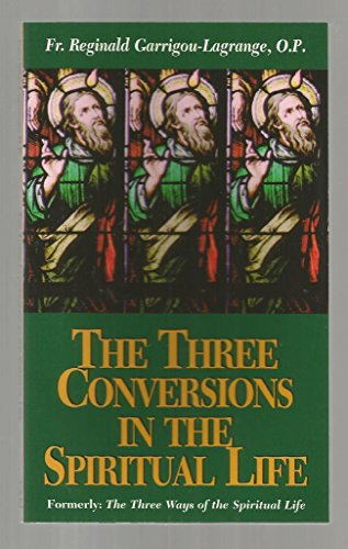The Three Conversions in the Spiritual Life