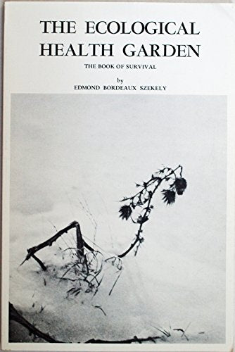 The Ecological Health Garden & the Book of Survival